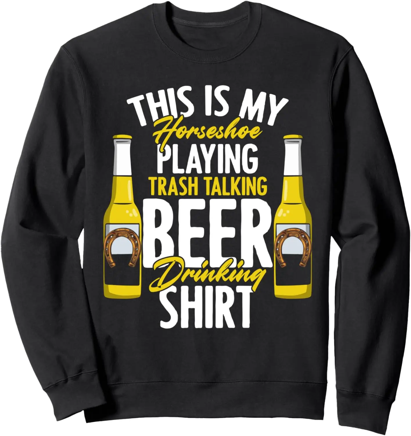 Horseshoe Playing Beer Drinking Sarcasm Horse Rider Sweatshirt