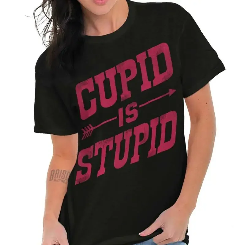 Funny Valentine S Day Cupid Is Stupid Arrow Womens Crewneck T Shirt