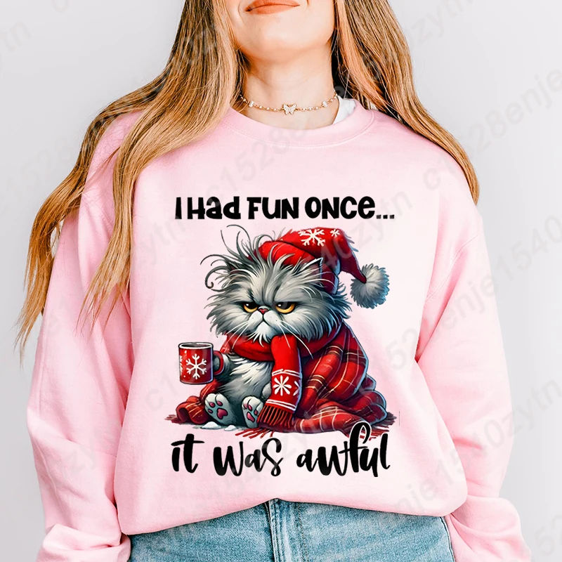 

Christmas Cat I Had Fun Once It Was Awful Round Neck Sweatshirt Ladies Loose Long Sleeve Hoodless Pullovers Cool Soft Women Tops