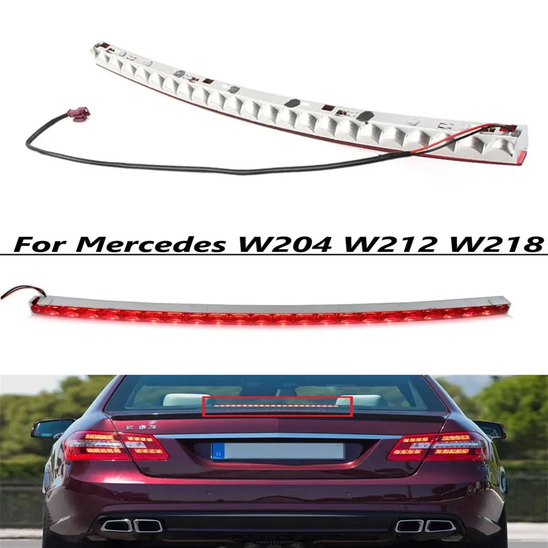 

High Mount 3RD Third Brake Stop Light Rear Additional Signal Lamp For Mercedes-Benz W204 W212 W218 C350 E350 E63 2048200056