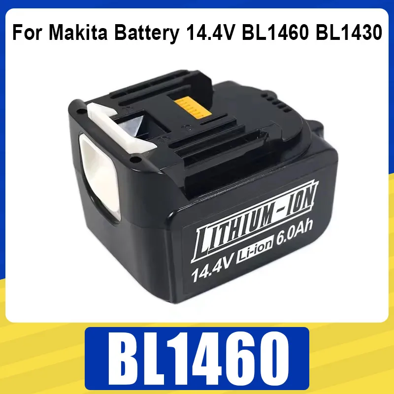 

Совершенно новый аккумулятор для Makita, 6 Ач, 14,4 В, литий-ионный аккумулятор, 9 Ач, 6 Ач, 14 В, электроинструменты BL1460 BL1430, аккумуляторы для электроинструментов