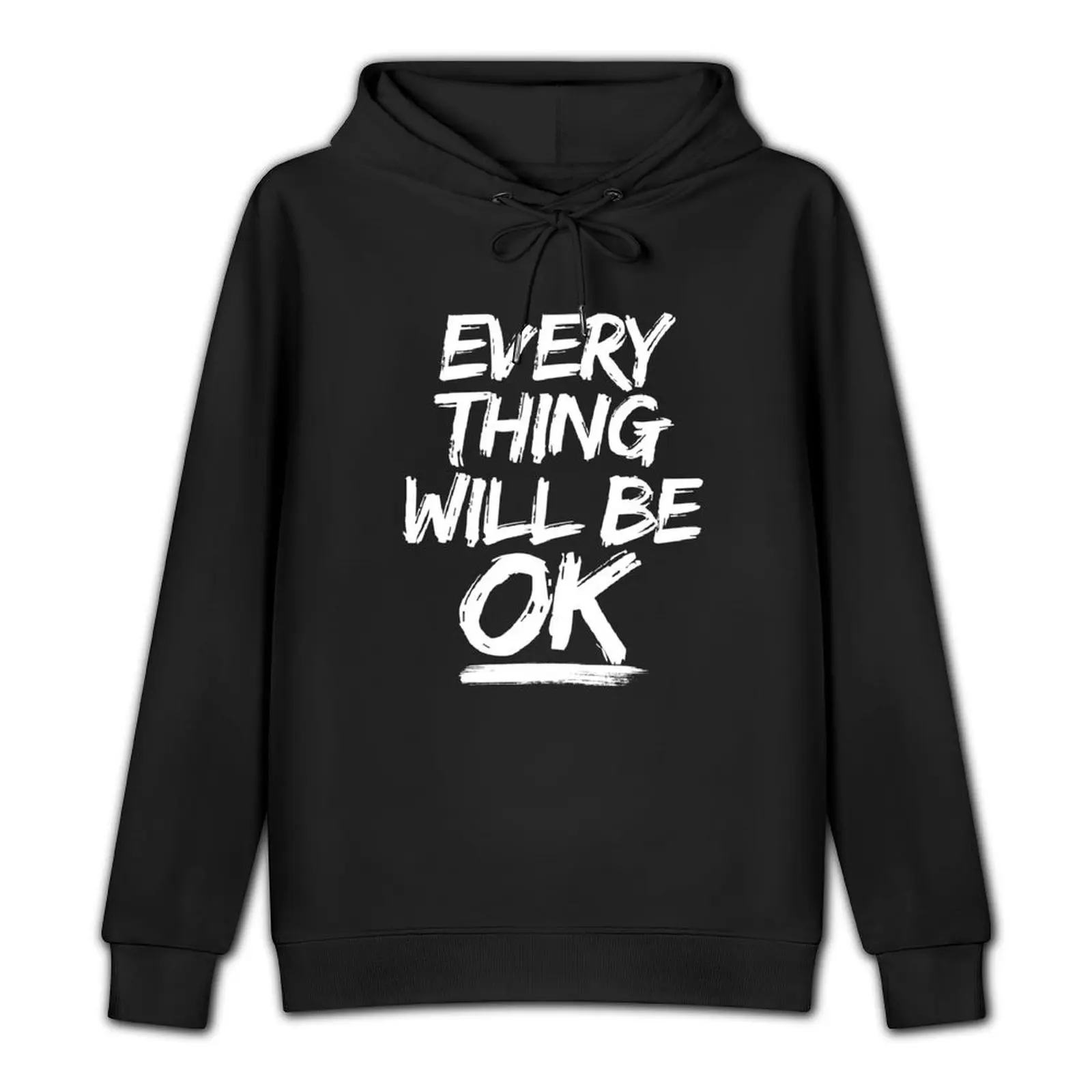 Everything will be OK Pullover Hoodie autumn clothes graphic t shirts men anime clothing hoodies and sweatshirts new