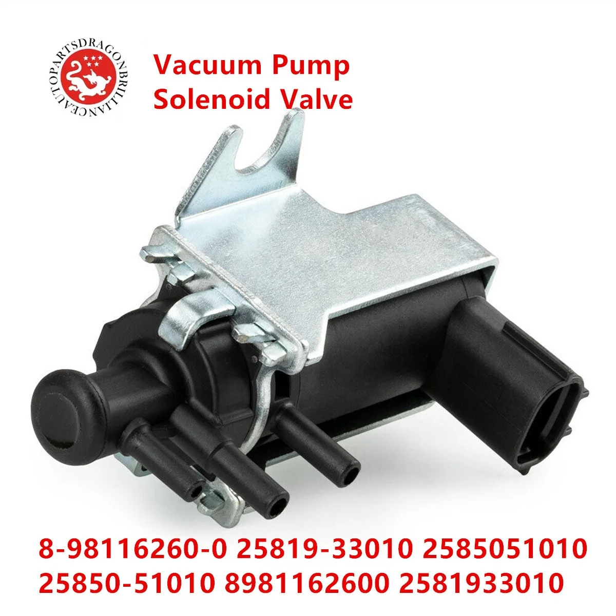 

Engine Parts Vacuum Pump Solenoid Valve for Isuzu K4JJ1 8-98116260-0 25819-33010 25850-51010 8981162600 2581933010 2585051010