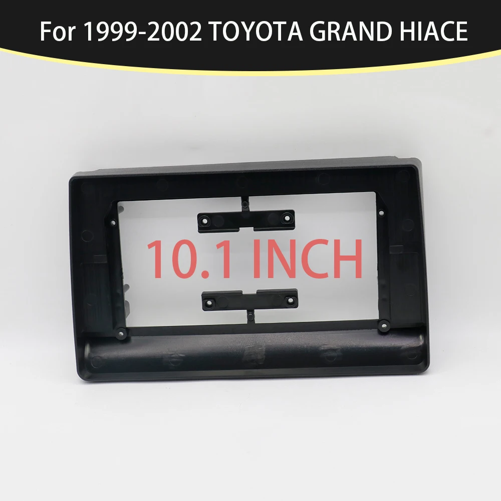 

Car Accessories 10Inch Fascia for 1999-2002 TOYOTA GRAND HIACE Car Radio Stereo GPS Android Player Unit Panel Dash Install Frame