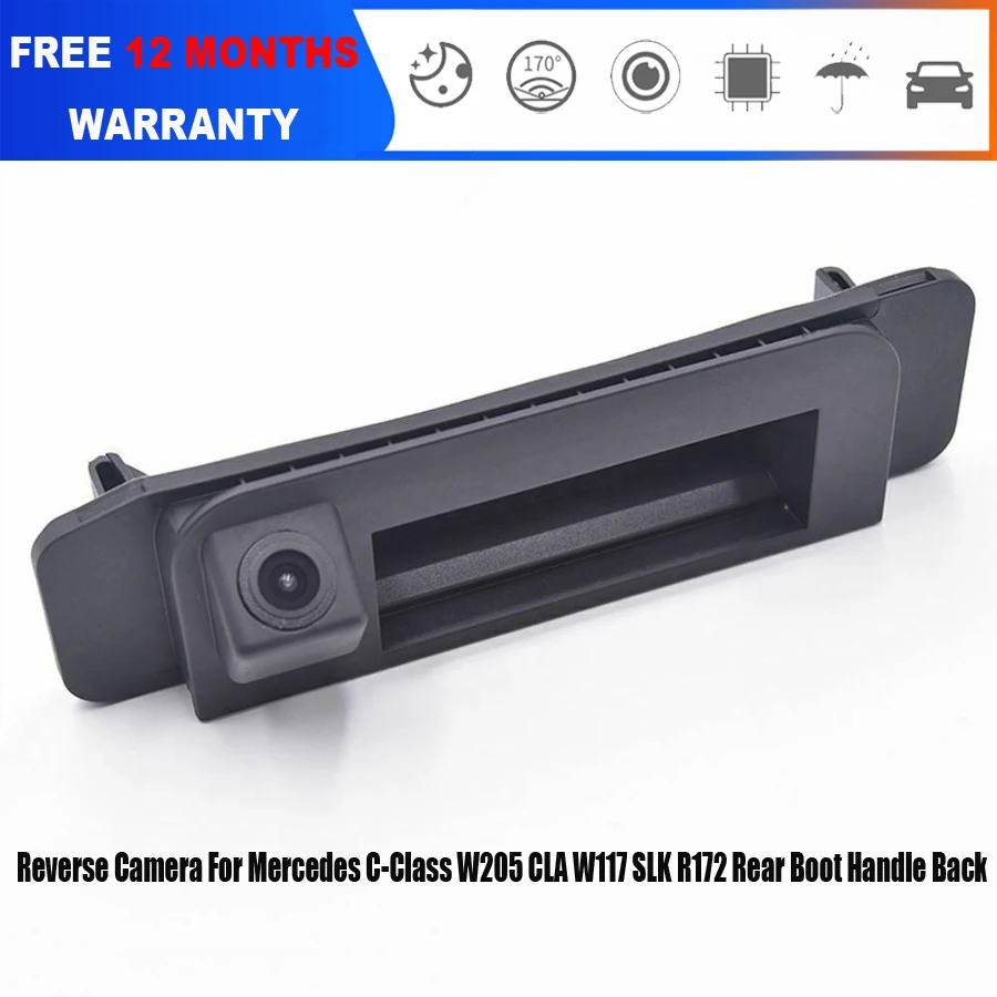 170° HD Car Rear View Reverse Camera For Mercedes Benz C-Class W205 CLA W117 SLK R172 Rear Boot Handle Back UP Camera