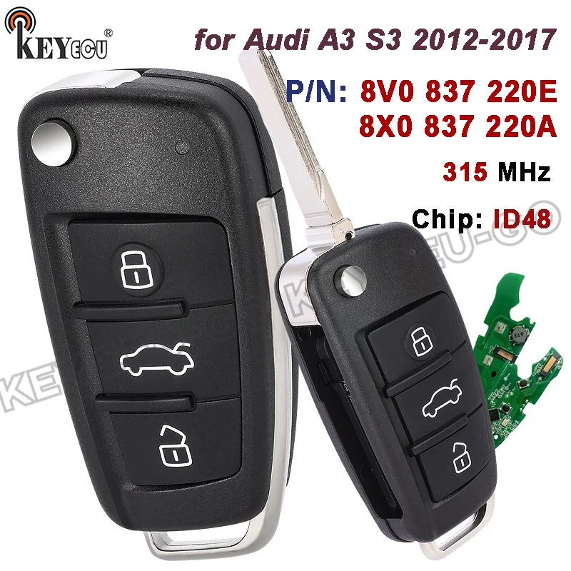 

KEYECU 315 МГц ID48 чип 8V0 837 220 E, 8X0 837 220 A для Audi A3 S3 2012 2013 2014 2015 2016 2017 Flip Keyless-Go дистанционный брелок