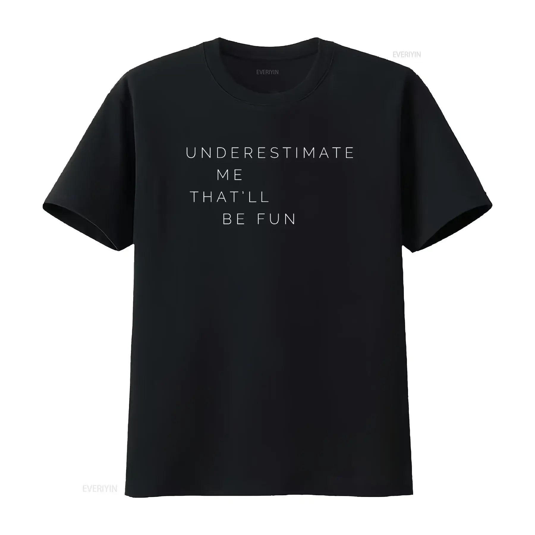 Underestimate Me That ll Be Fun T Shirt vintage Washed streetwear Stretched Comfortable graphic Casual fashion Versatile