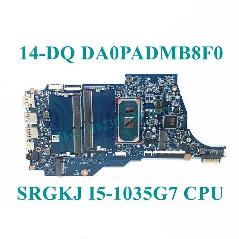 Imagem -05 - Laptop Motherboard para hp 14-dq L70914601 L70915001 I31005g1 I5-1035g1 I5-1035g4 I5-1035g7 Cpu Da0padmb8f0 100 Testado ok