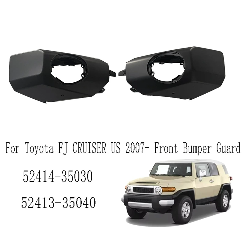 

Front Bumper Guard Corner End Cap Pad Trim Cover For Toyota FJ CRUISER 2007- 52414-35030 52413-35040