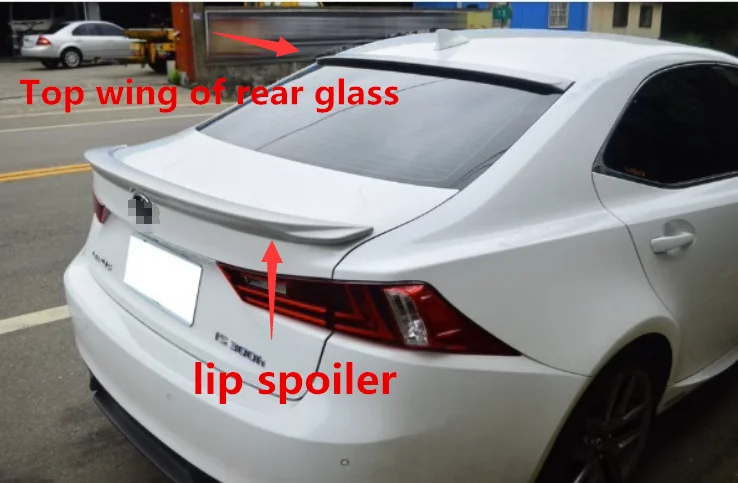 for 2012-2020 Lexus IS lip spoiler rear trunk wing  Top wing of rear glass new style IS250 IS300 350 modified special deflector