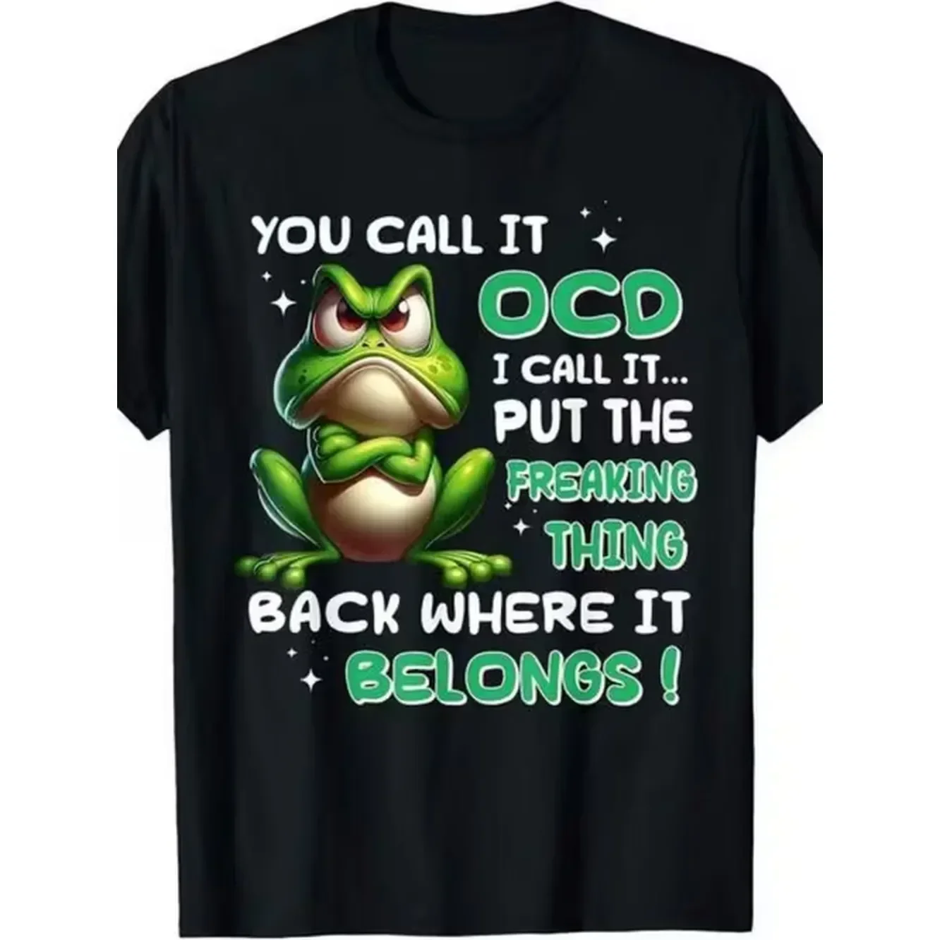 Humorous Frog Ocd I Say Put Things Back T Shirt Fun Ocd Theme Print Top Soft And Breathable Unisex Style Casual Crew Neck Design Suitable For Storage And Organization Suitable For