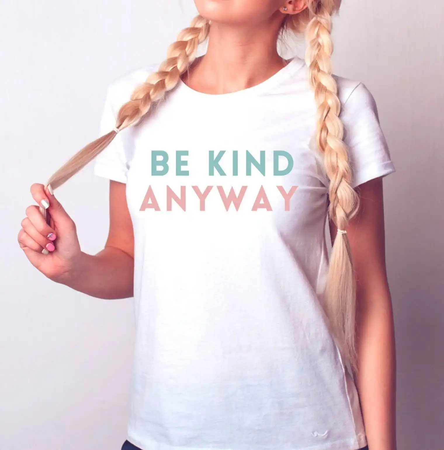 Be Kind Anyway Shirt T Tee Human Feel Good New Girly Women'S Fashion