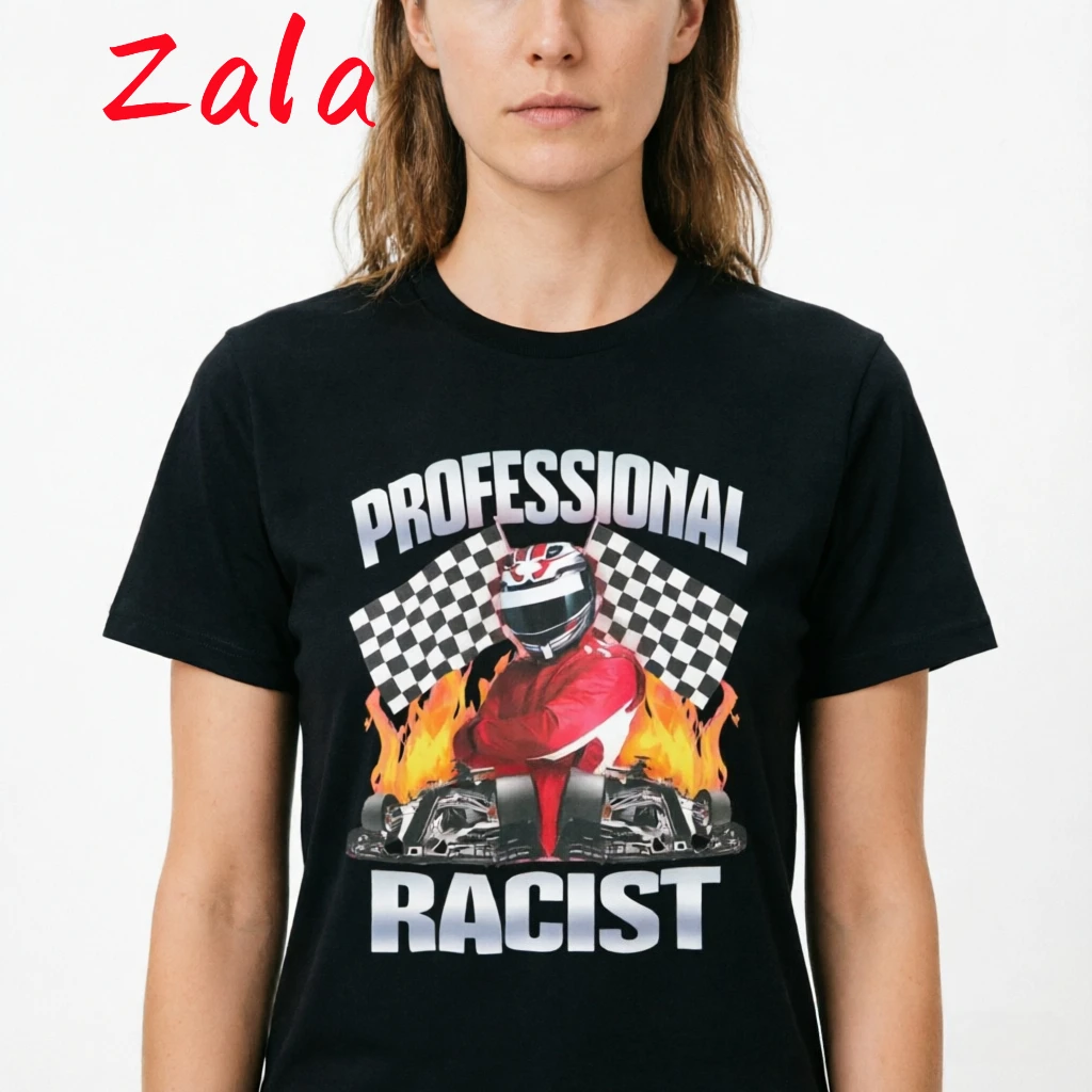 Professional Certified Racist Racing Meme Printed Women's T-shirt Racing Car Harajuku Men's T-shirt Summer Women's Clothing Tops