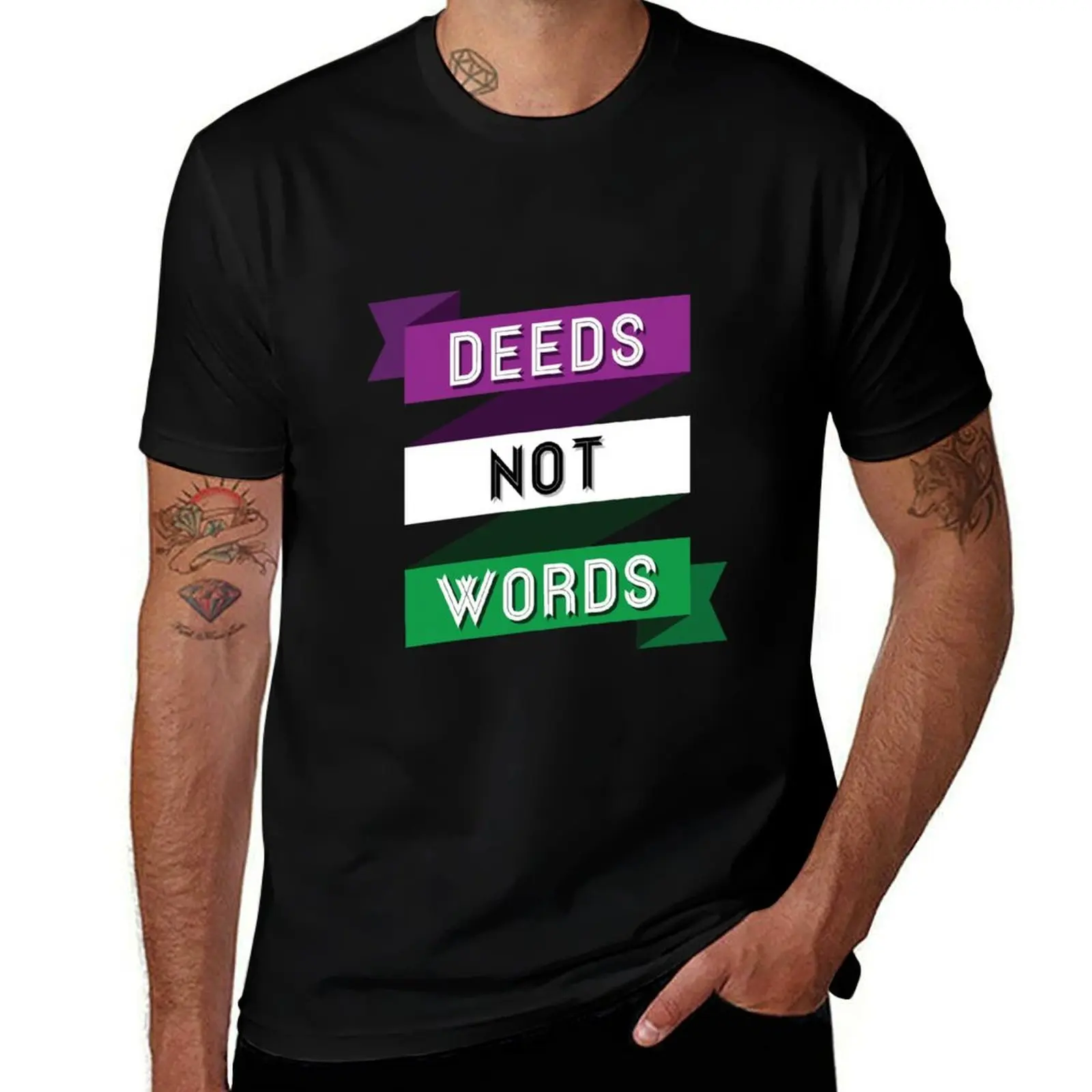 

Deeds Not Words T-Shirt man tshirt t shirts for man cotton anime t shirts for man T-Shirt