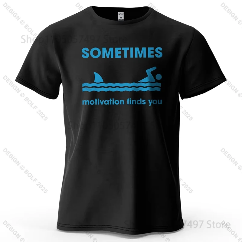 Sometimes Motivation Finds You Printed Men's T-Shirt 100% Cotton Oversized Humorous Graphic Tees for Women Tops Tees Streetwear