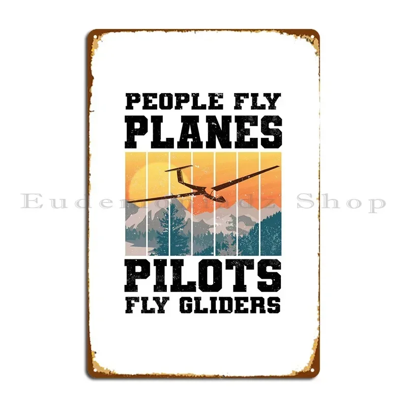 Gliding Pilots Gift Ideas Metal Sign Cinema Funny Garage Printing Create Tin Sign Poster