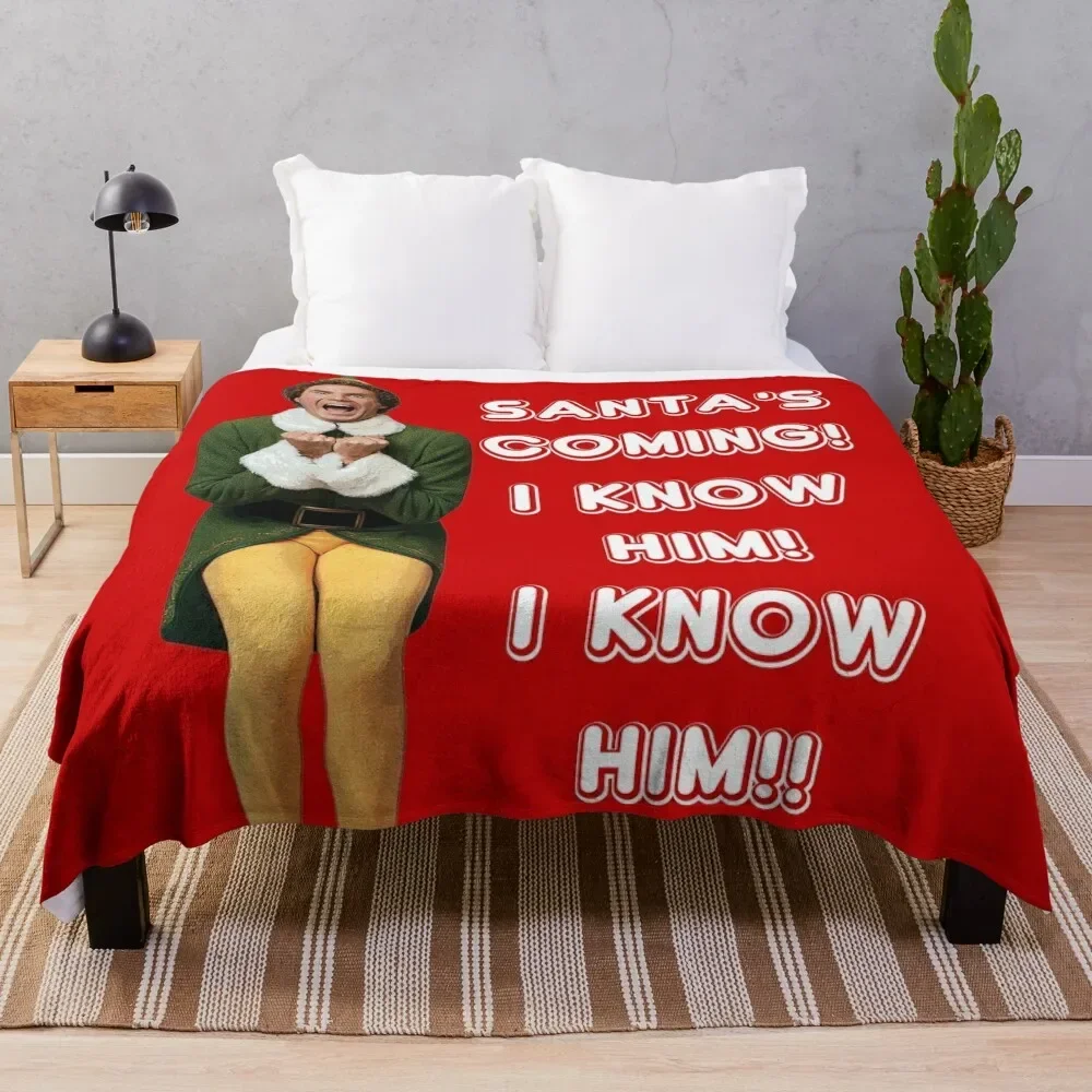 SANTA'S COMING! I KNOW HIM! Elf The Movie Will Ferrell Buddy Christmas Throw Blanket Tourist Sleeping Bag Moving Blankets