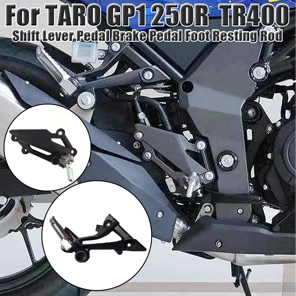 

Motorcycle Brake Gear Shift Lever Pedal Brake Pedal Foot Resting Rod Accessorie For TARO GP1 250R GP1-250R TR400 TR 400