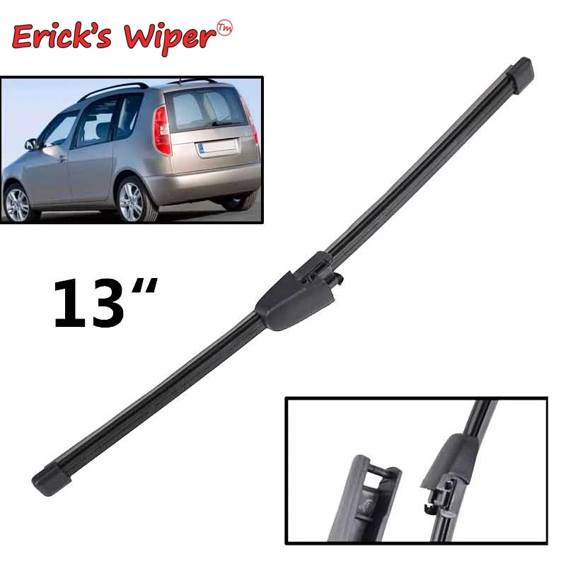 

Стеклоочиститель Erick 13 дюймов, щетка заднего стеклоочистителя для Skoda Praktik Roomster 5J7 2006-2013, лобовое стекло, задняя дверь, щетка для дождя