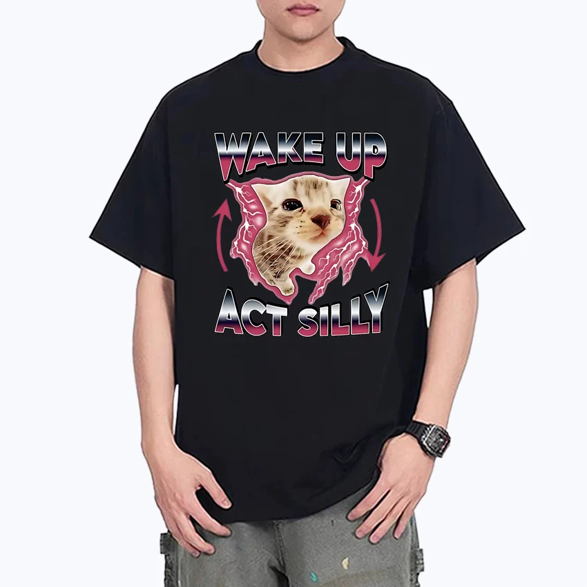 

Funny Cat Wake Up Act Silly Kitty Graphic Oversized t-shirt Meme Men Women 100% Cotton Summer Cute Kawaii short sleeve t-shirts