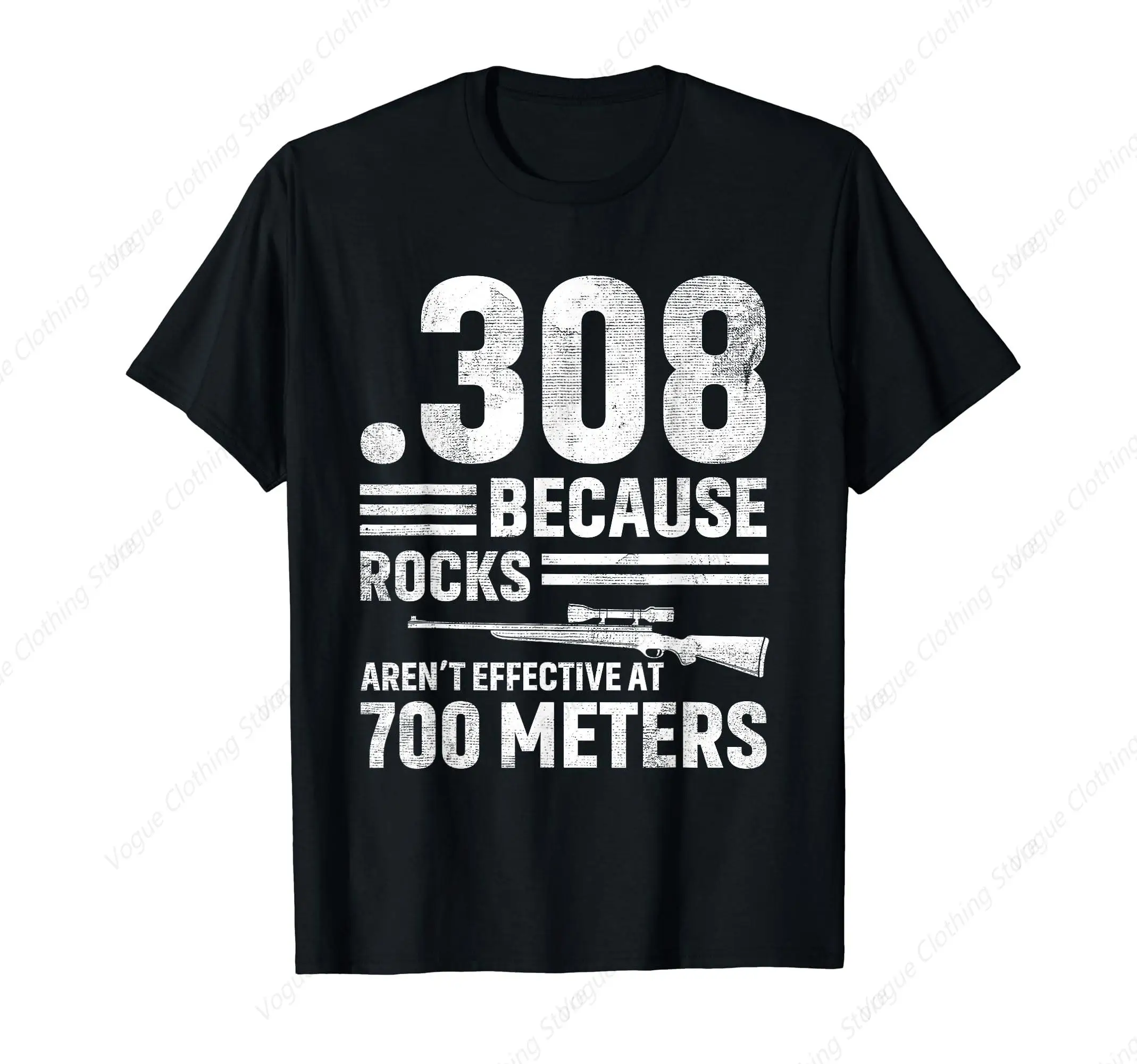 

308 Because Rocks Aren'T Effective At 700 Meters T-Shirt Funny Short Sleeves Prevailing Soft Tops Cotton Daily Leisure Tee