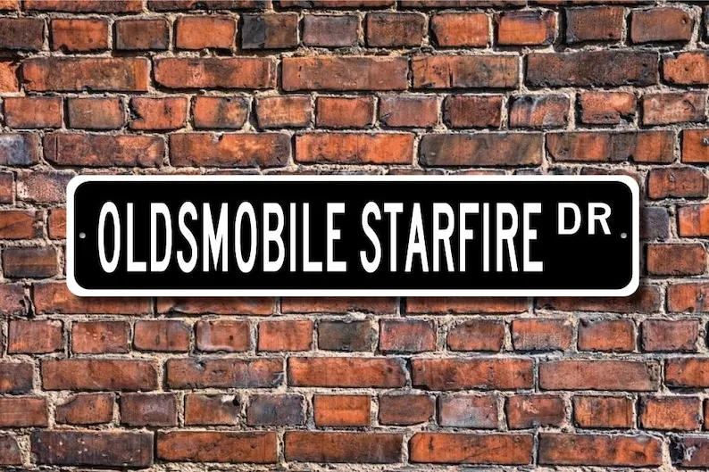 Starfire, Oldsmobile Starfire, Oldsmobile Starfire sign, vintage car, Oldsmobile Starfire owner gift, Custom Street Sign, Qualit