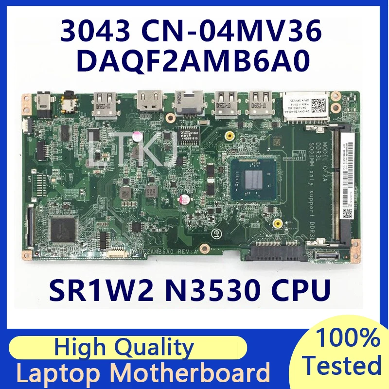 CN-04MV36 04MV36 4MV36 Mainboard For DELL 3043 Laptop Motherboard With SR1W2 N3530 CPU DAQF2AMB6A0 100% Full Tested Working Well