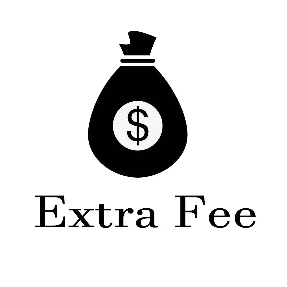 

Extra Fee / Cost Just For The Balance of Your Order / Shipping cost