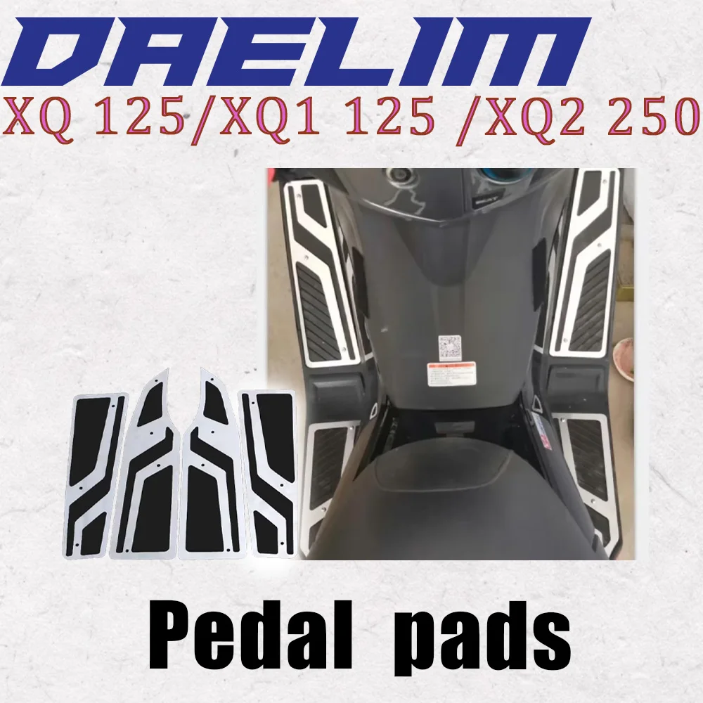 

For Daelim XQ 125 / XQ1 125 / XQ2 250 Foot Plate Board Pedals Footrest FootBoard Cover Mat Pad Fit XQ125 / XQ1 125 / XQ2 250