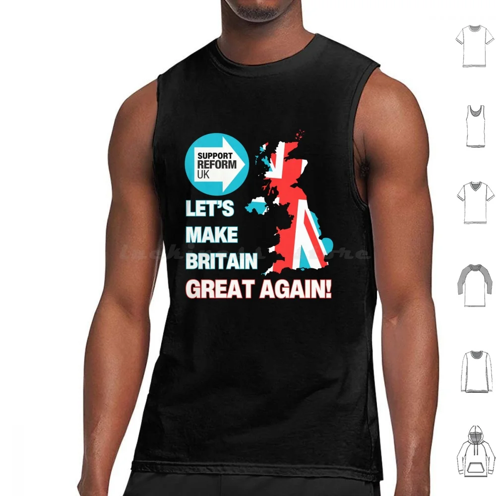 Support Reform Uk & Let's Make Britain Great Again Tank Tops Print Cotton Reform Uk Nigel Farage Reform Make Britain Great