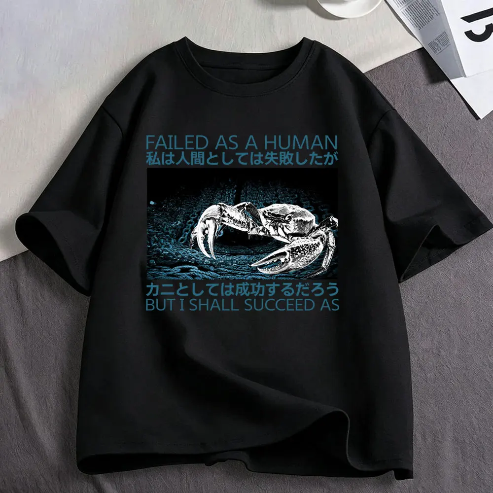 Failed As A Human But I Shall Succeed As Funny Crab Japanese Quote T Shirts Men's Clothing Fashion Casual Short Sleeve T-shirts