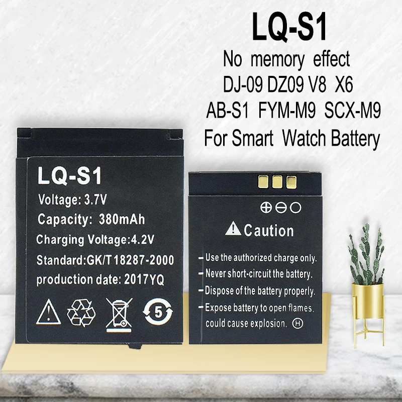 

LQ-S1 3.7V 380mAh Smart Watch Battery DZ09 Battery For DJ-09 V8 X6 AB-S1 SCX-M9 FYM-M9 GJD HKS-S1 LQS1 bateria