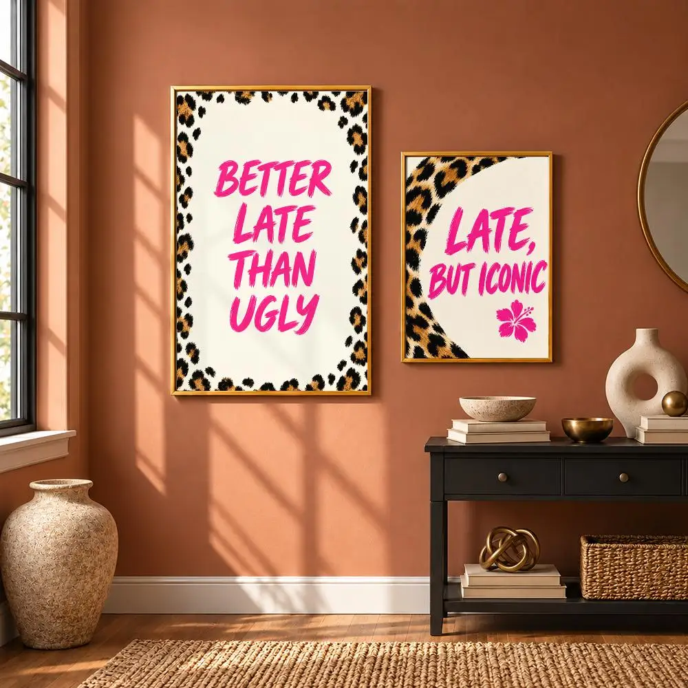 Funny Better Late Poster Art Wall Stickers & Self-Adhesive Decals for Home, Bedroom & Living Room