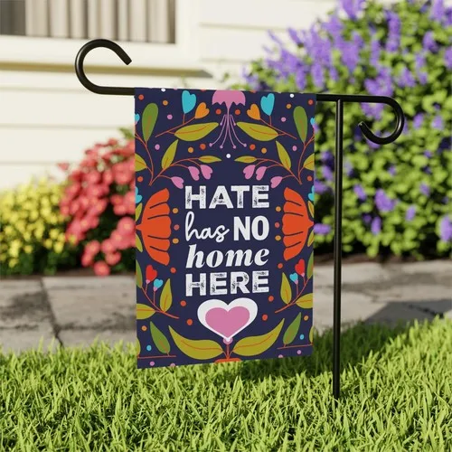Hate Has No Home Here 12'x18