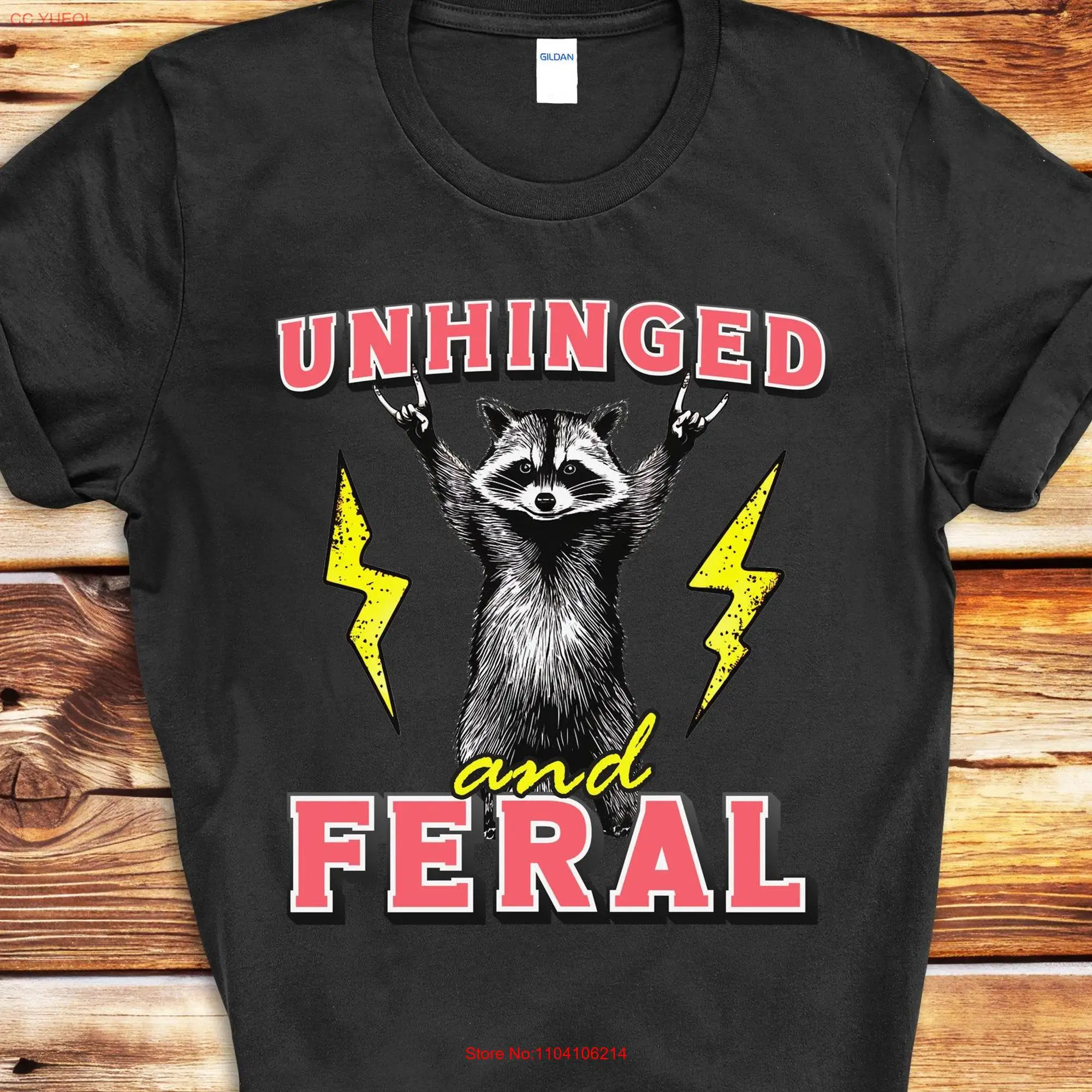 Unhinged and Feral Raccoon T Shirt Funny Summer Girl Mental Health Sarcastic long or short sleeves