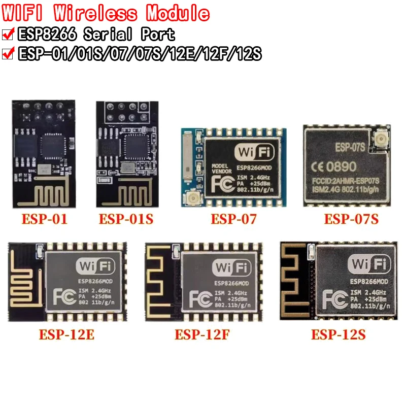 ESP8266 ESP-01 ESP-01S ESP-07 ESP-07S ESP-12 ESP-12E ESP-12F ESP-32S serial WIFI wireless module wireless transceiver