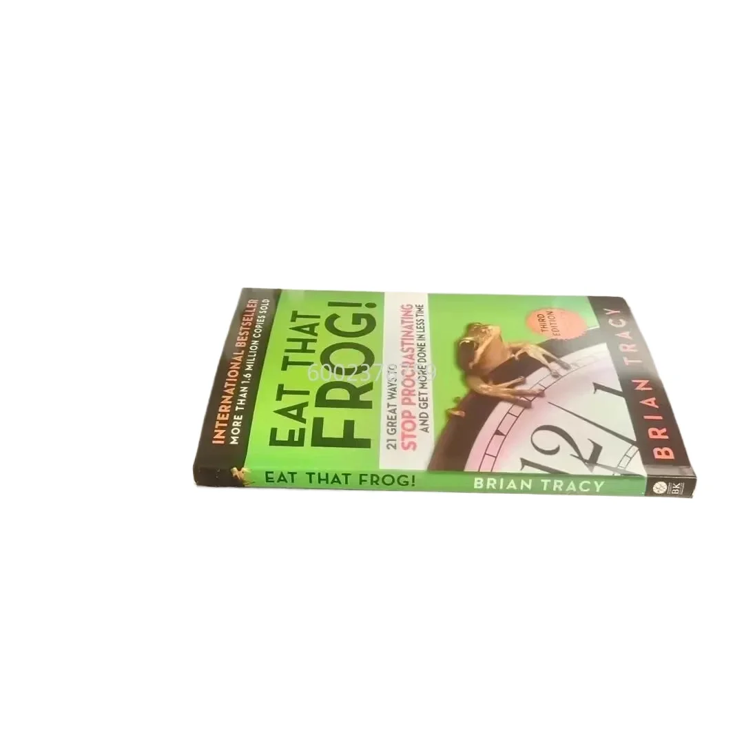 

Eat That Frog Английская версия Eat That Frog Эффективное право управления временем Брайан Трейси