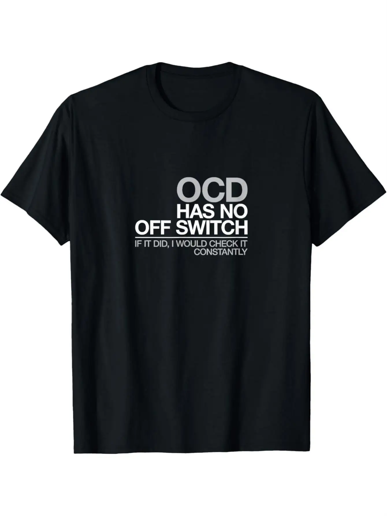 Funny Men's Black Graphic T-Shirt Bold Letter Ocd Has No Off Switch Constantly Check It Quote Print 100% Cotton Heavyweight Short Sleeve Casual Streetwear Tee