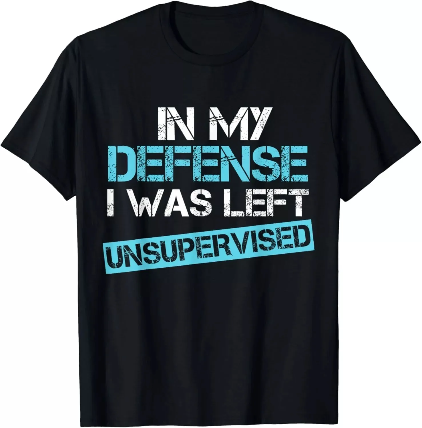 In My Defense I Was Left Unsupervised Vintage Gift Men's Unisex T-Shirt S-5XL