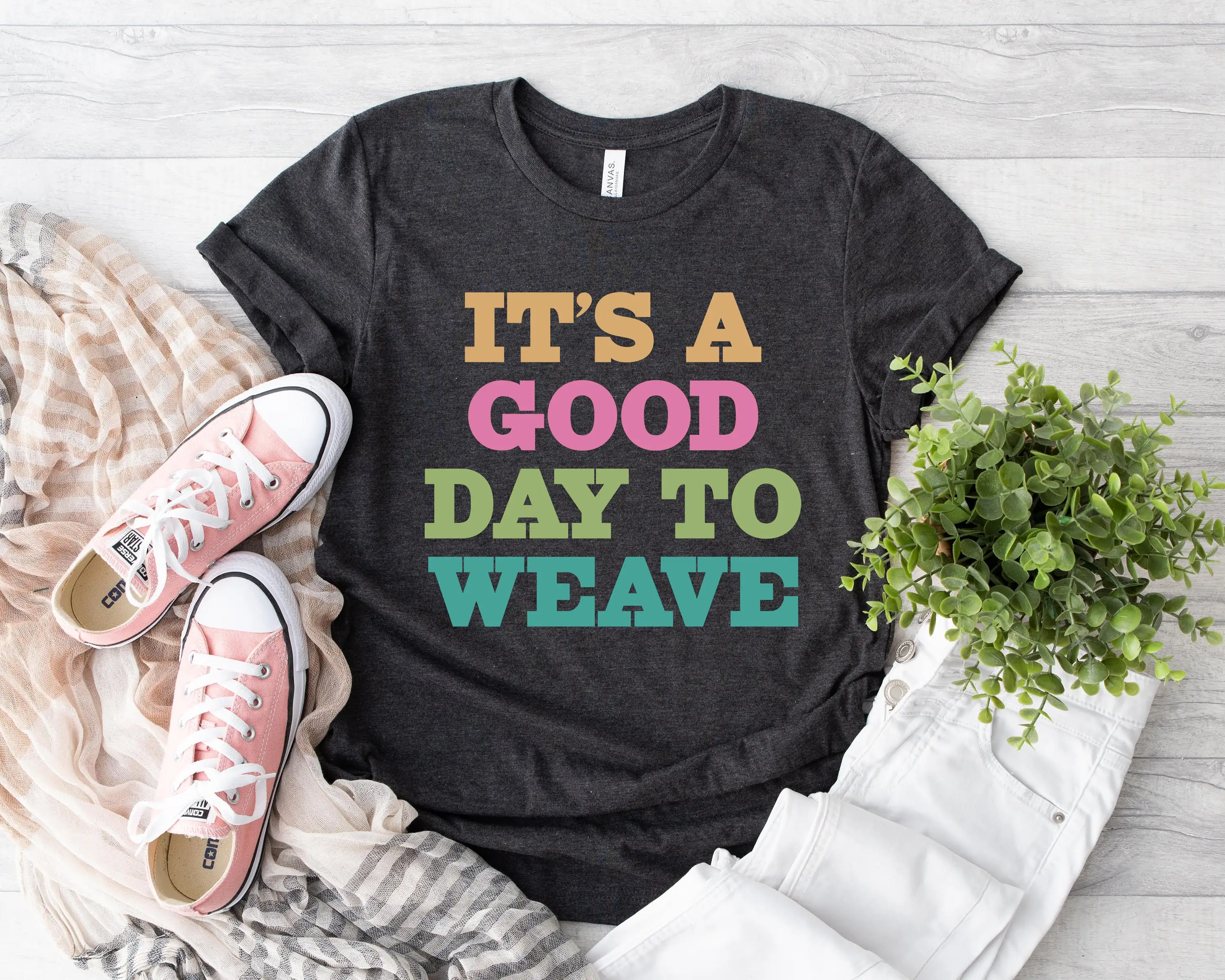 It'S A Good Day To Weave T Shirt Weaver Outfit Funny Sarcastic Weaving