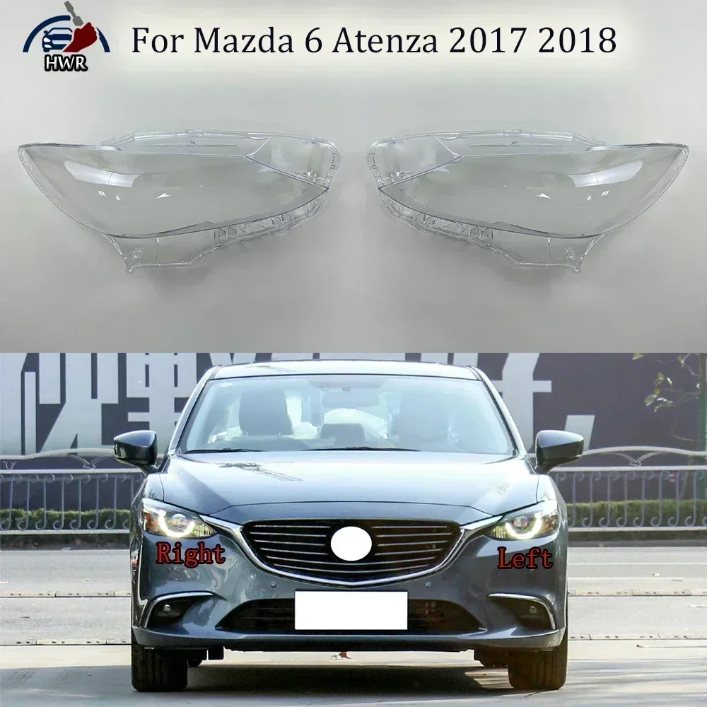 

For Mazda 6 Atenza 2017 2018 Car Headlight Lens Shell Headlamp Cover Plexiglass Lamp Shade Transparent Lampshade Housing
