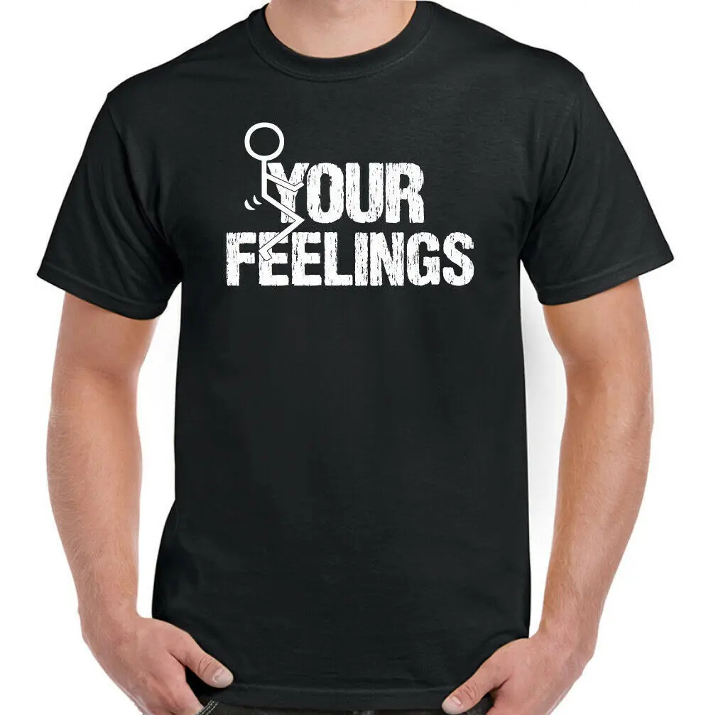 FOOK YOUR FEELINGS T SHIRT Mens Funny Offensive Rude Slogan Top