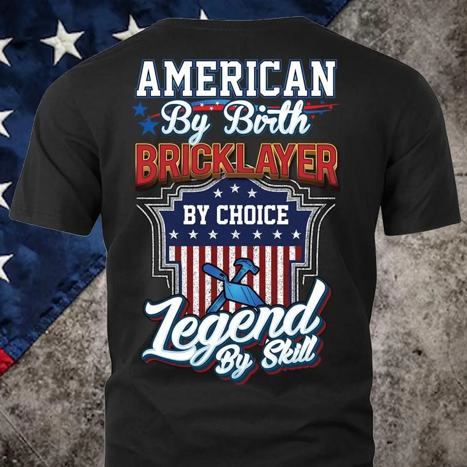 Patriotic American By Birth Bricklayer Choice US Flag Hammer Trowel Black T Shirt vintage Washed Unisex homme fashion graphic