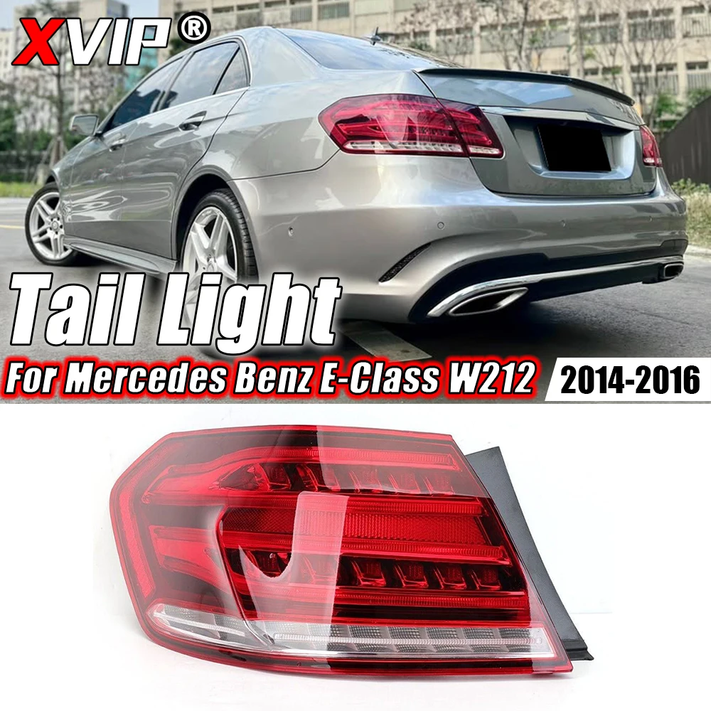 XVIP Perfect Match Left Side Taillight Waterproof Rear Brake Led Lamp For Mercedes Benz E-Class W212 E200 E240 E280 E300 2014-16