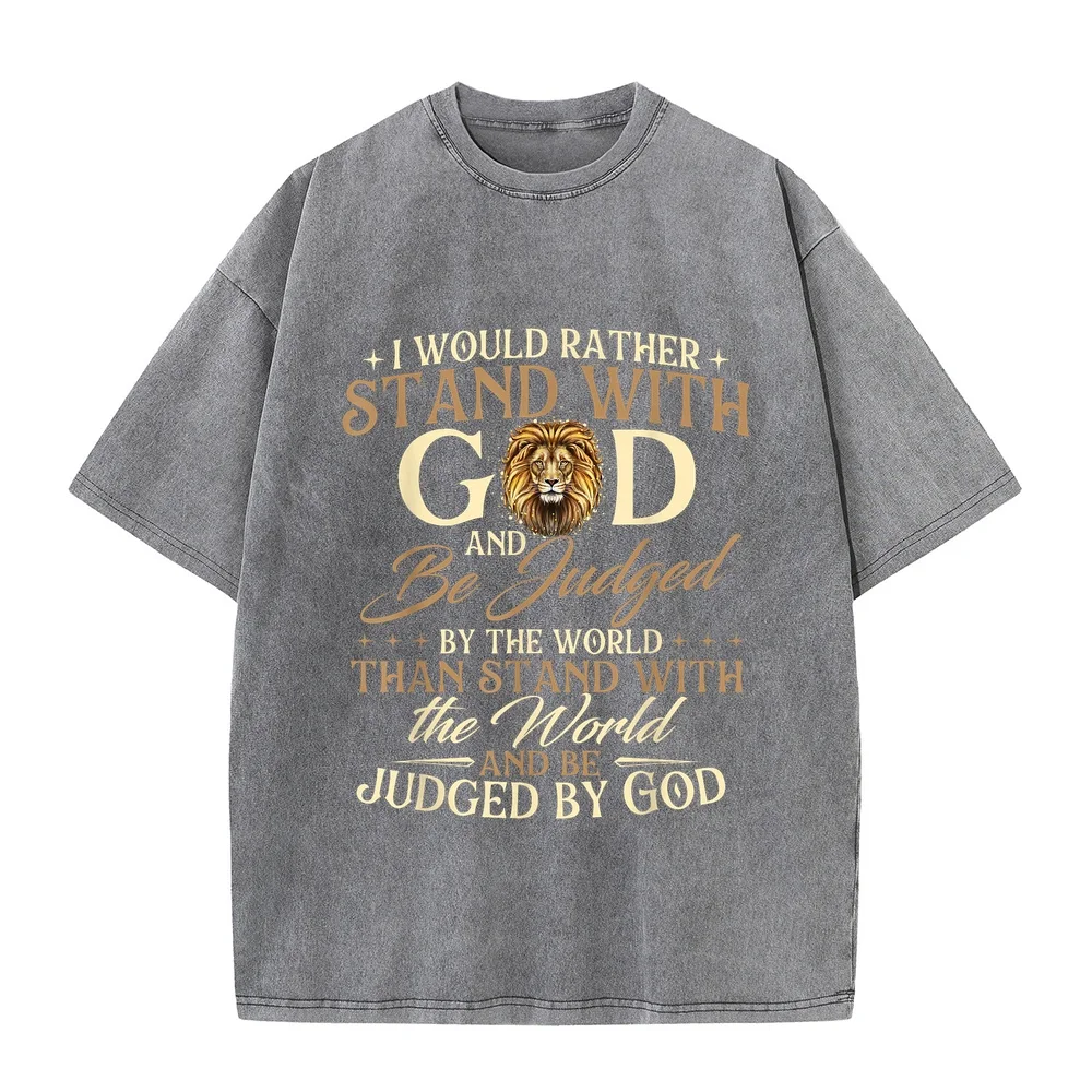 I Would Rather Stand with God Christian Faith Religious T-Shirt Men's T-Shirts Luxury Brands T Shirt Homme Funny Man's Tee