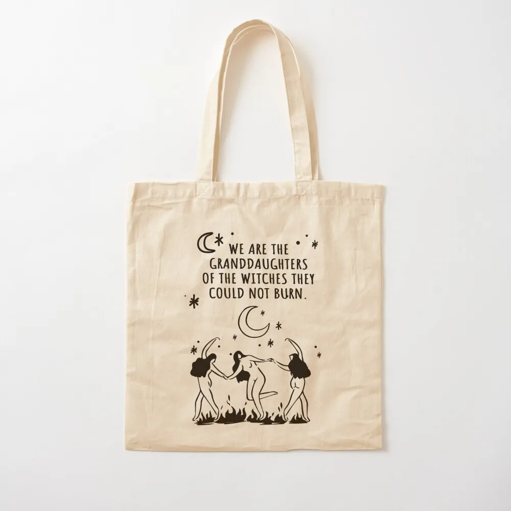 

We Are The Granddaughters Of The Witches They Could Not Burn Tote Bag canvas tote tote bags men Candy bags Canvas Bag