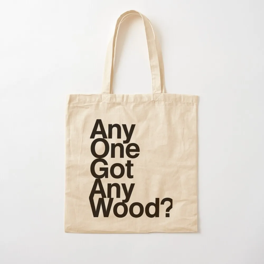 

Any One Got Any Wood Tote Bag Fabric bag Cloth bags Canvas Tote Bag