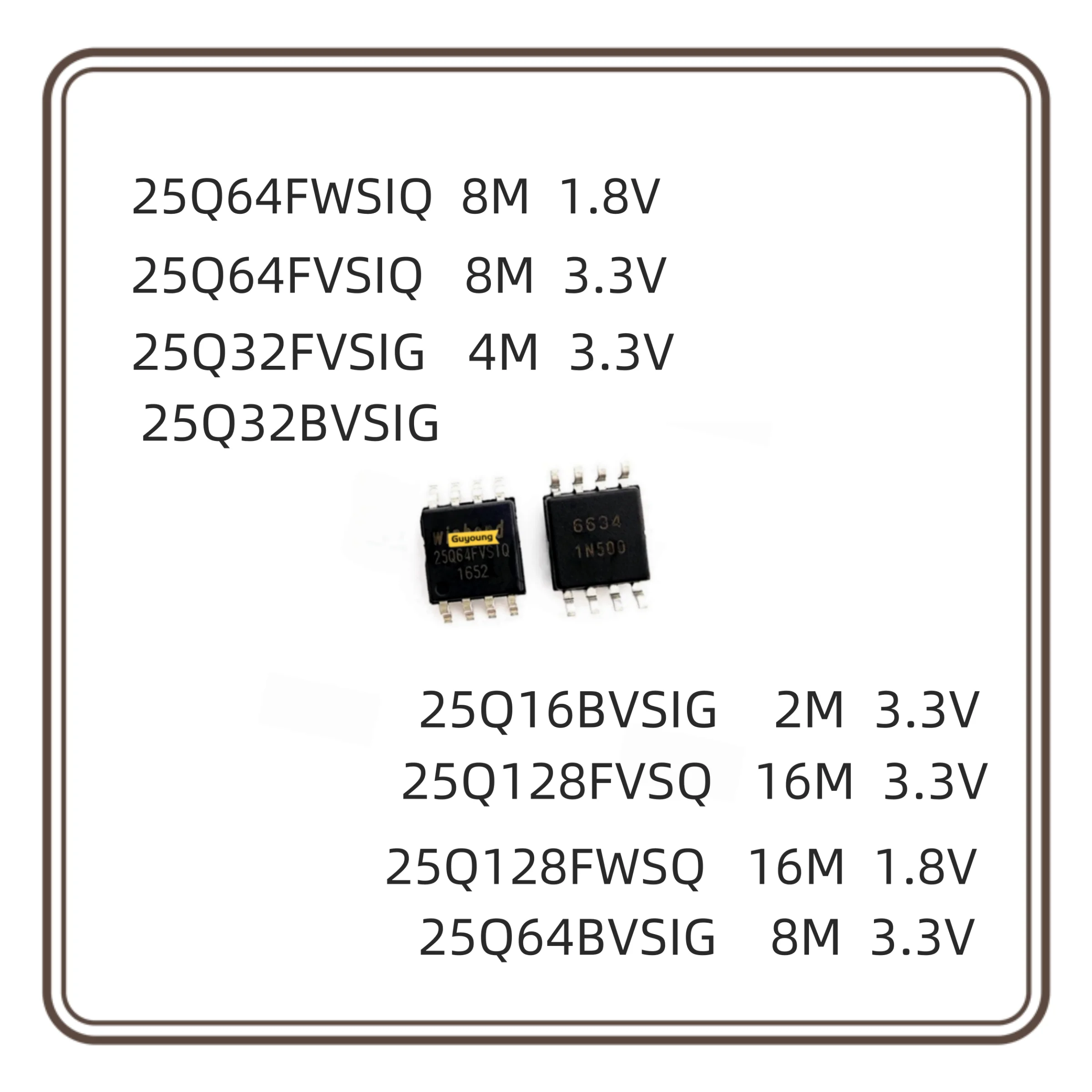 

Набор микросхем W 25Q64FWSIQ 25Q64FVSIQ 25Q32FVSIG 25Q16BVSIG 25Q128FVSQ 25Q128FWSQ 25Q64BVSIG 25Q32BVSIG sop-8