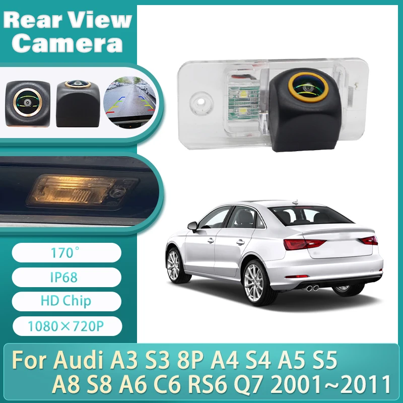 

170-градусная HD CCD 1080x720P камера заднего вида для Audi A3 S3 8P A4 S4 A5 S5 A8 S8 A6 C6 RS6 Q7 2001 ~ 2010 2011 освещение номерного знака