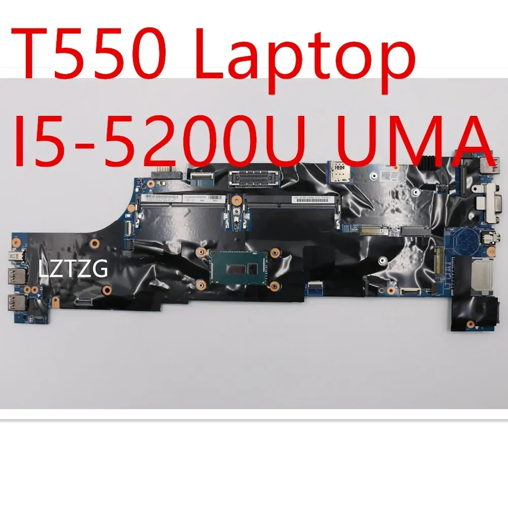 

Материнская плата для ноутбука Lenovo ThinkPad T550, материнская плата i5-5200U UMA 00JT391 00UR078